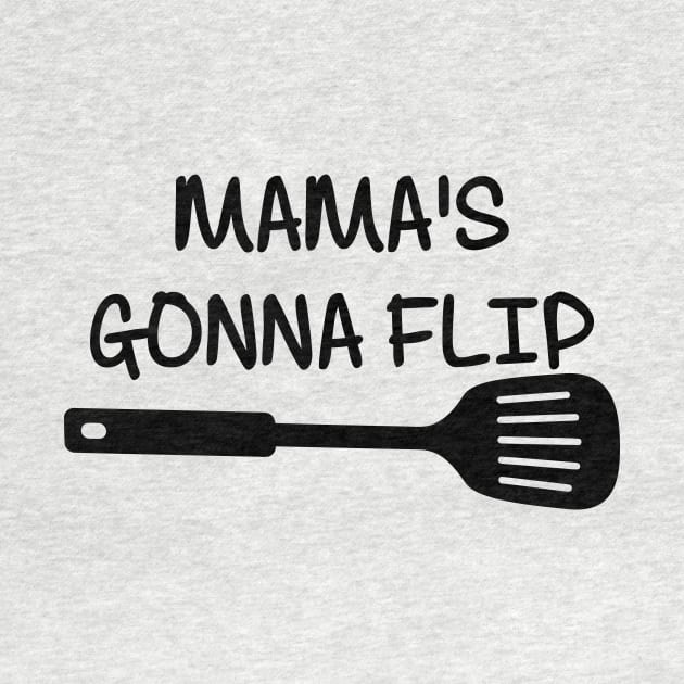 Mamas Gonna Flip by Mariteas